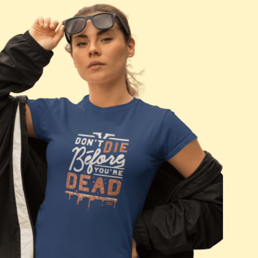 Don't Die Girl T-shirt