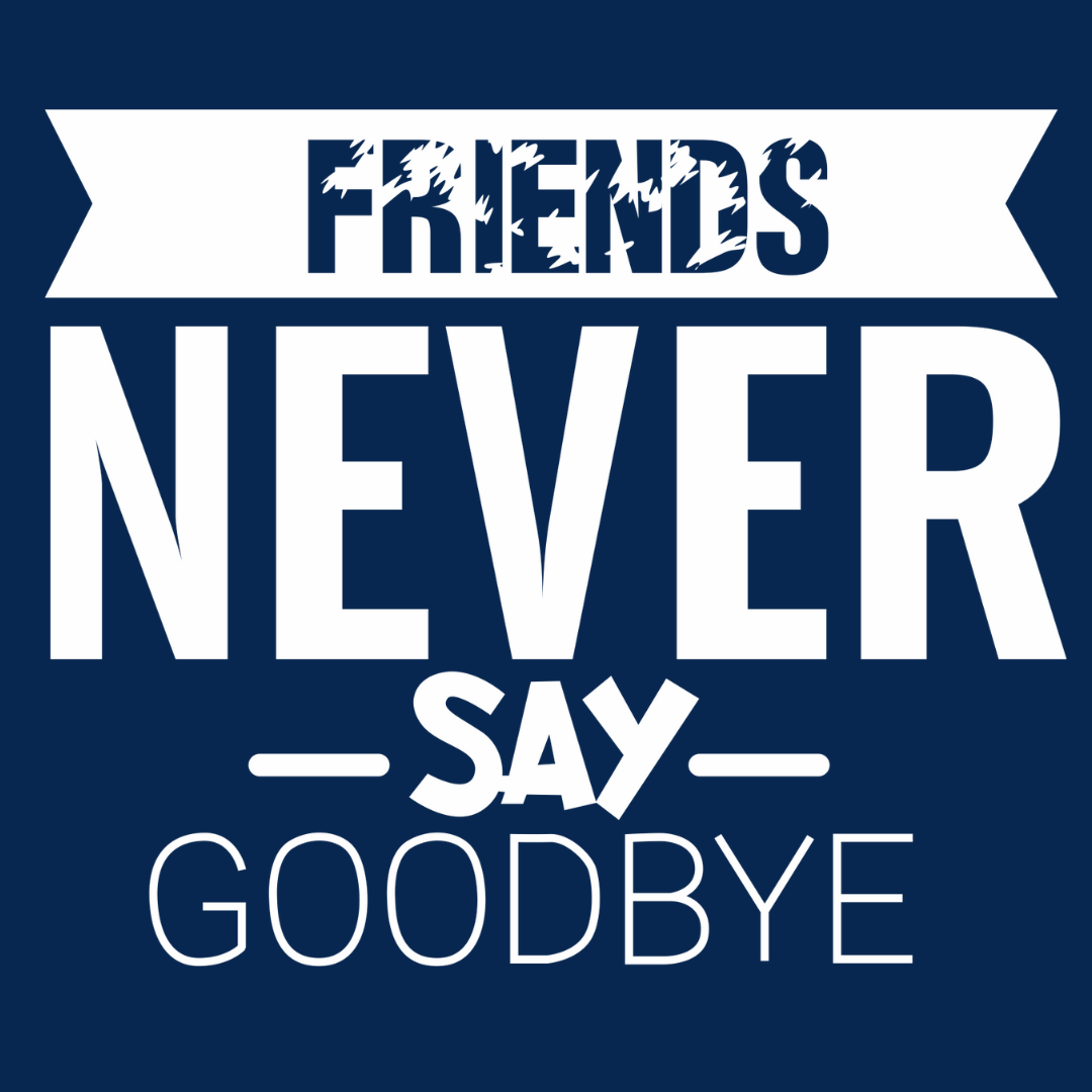 Never Say Bye Girls T-shirt